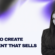 How to Create Content that Sells